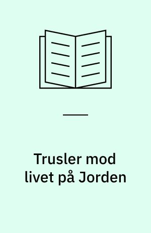 Trusler mod livet på Jorden