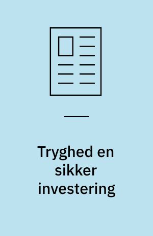 Tryghed en sikker investering