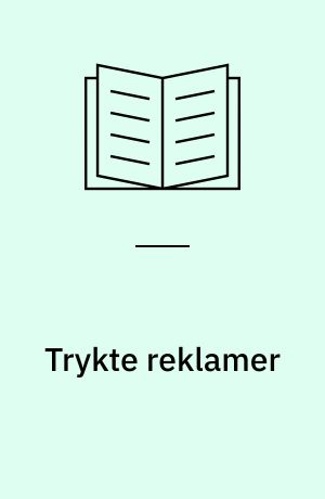 Trykte reklamer : en verden af muligheder