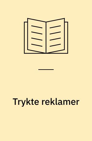 Trykte reklamer : en verden af muligheder
