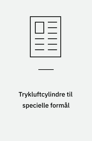 Trykluftcylindre til specielle formål