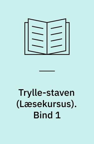 Trylle-staven : \læsekursus\ : angrebsteknikker til ukendte ord. Bind 1