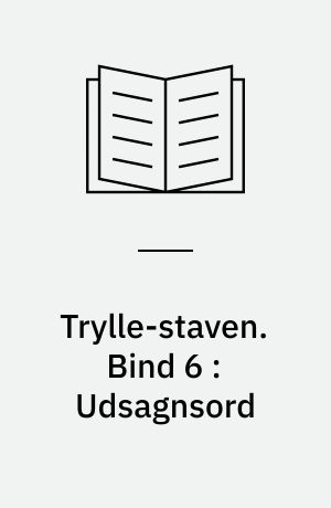 Trylle-staven : stavekursus. Bind 6 : Udsagnsord