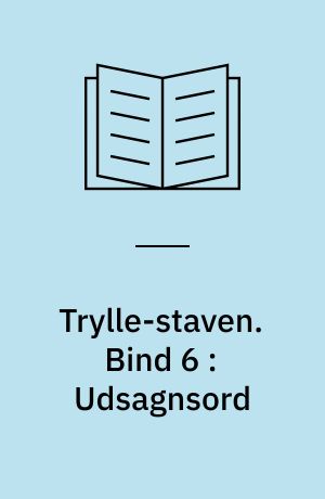Trylle-staven : stavekursus. Bind 6 : Udsagnsord