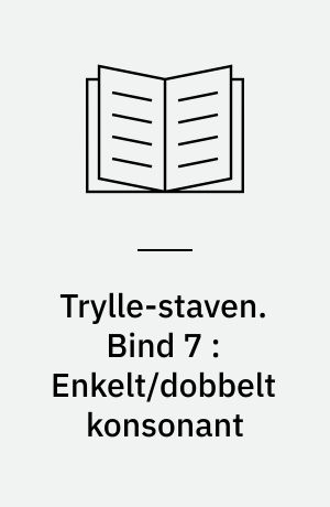 Trylle-staven : stavekursus. Bind 7 : Enkelt/dobbelt konsonant