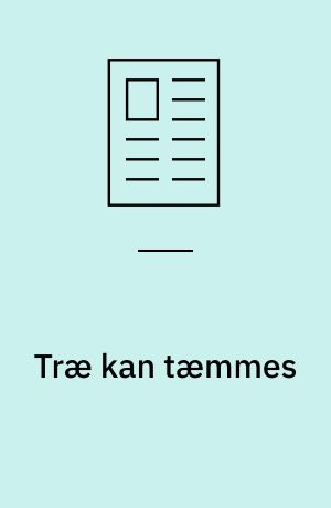 Træ kan tæmmes
