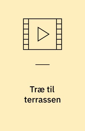 Træ til terrassen