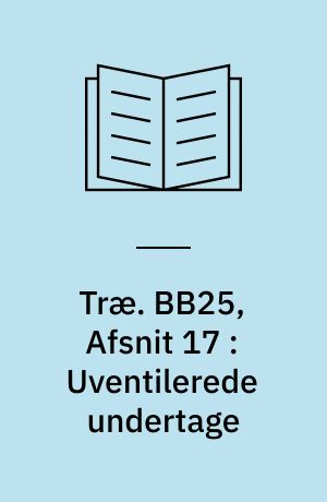 Træ. BB25, Afsnit 17 : Uventilerede undertage : opbygning