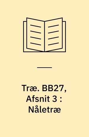 Træ. BB27, Afsnit 3 : Nåletræ : tværsnitsdimensioner og -konstanter