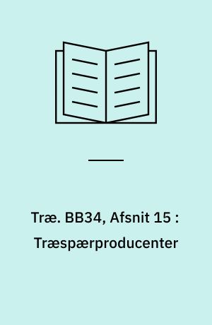 Træ. BB34, Afsnit 15 : Træspærproducenter : tilsluttet Dansk Træ Certificering