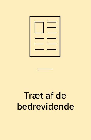 Træt af de bedrevidende