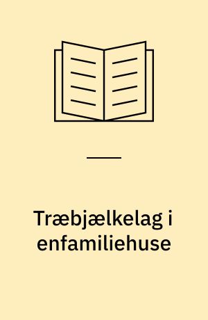 Træbjælkelag i enfamiliehuse