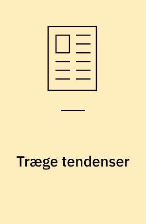 Træge tendenser