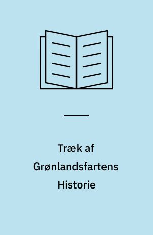 Træk af Grønlandsfartens Historie