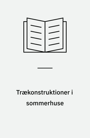 Trækonstruktioner i sommerhuse