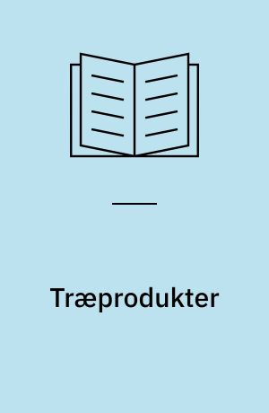 Træprodukter : standarder og CE-mærkning
