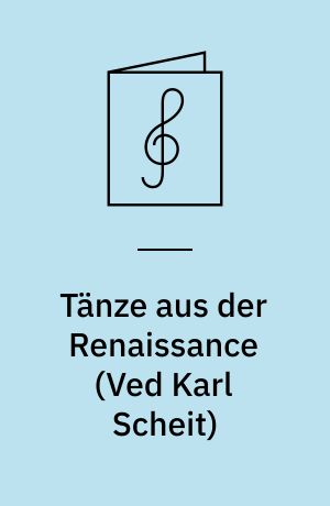 Tänze aus der Renaissance : leichte Spielstücke für Gitarre : for guitar