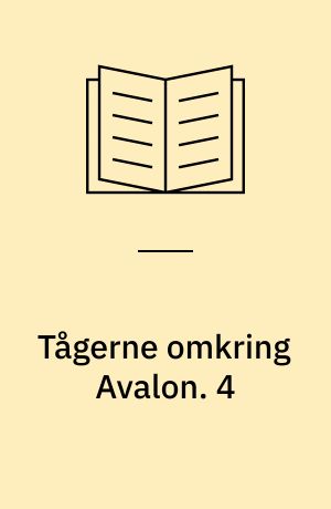 Tågerne omkring Avalon. 4 : Den sidste strid. - 1990. - 277 s.