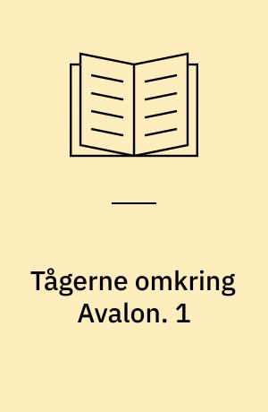 Tågerne omkring Avalon. 1 : Den Hellige Ø. - 1987. - 323 s.