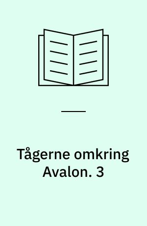 Tågerne omkring Avalon. 3 : Den blodige trone. - 1990. - 268 s.