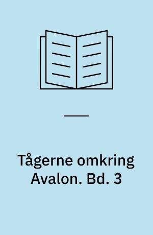 Tågerne omkring Avalon. Bd. 3 : Den blodige trone. - 1988 - 268 s.
