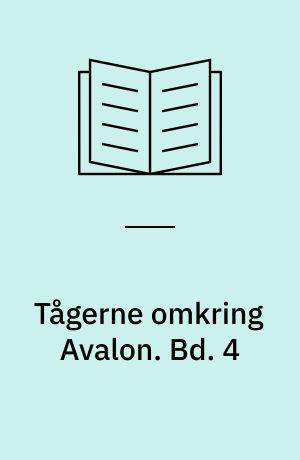 Tågerne omkring Avalon. Bd. 4 : Den sidste strid. - 1989 - 277