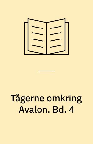 Tågerne omkring Avalon. Bd. 4 : Den sidste strid. - 1989 - 277