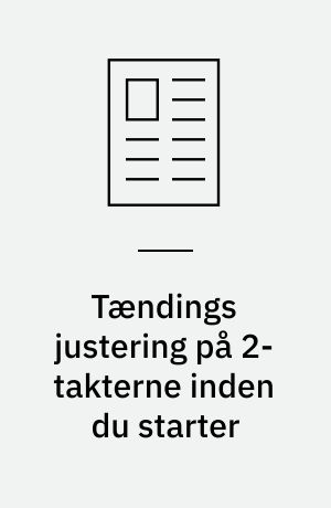 Tændings justering på 2-takterne inden du starter