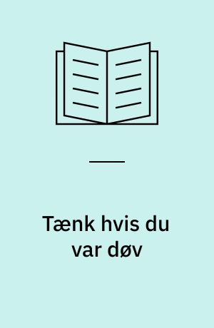 Tænk hvis du var døv