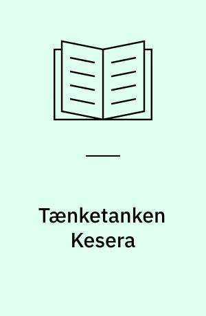 Tænketanken Kesera : en diskursanalyse af gruppedannelse