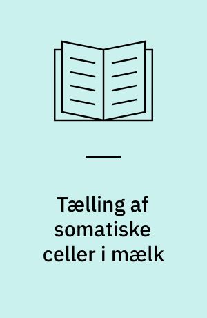 Tælling af somatiske celler i mælk
