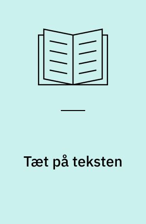 Tæt på teksten