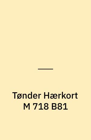 Tønder Hærkort M 718 B81 : Danmark 1:50 000 (2 cm) (Stor skrift)