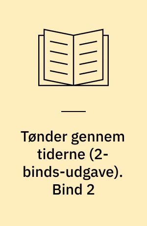 Tønder gennem tiderne. Bind 2