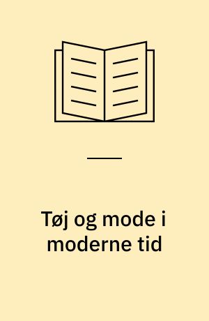 Tøj og mode i moderne tid