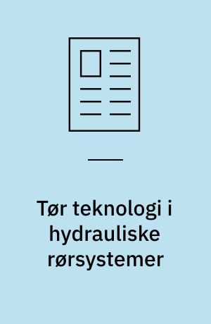 Tør teknologi i hydrauliske rørsystemer
