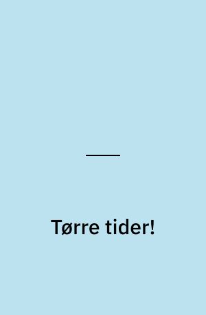 Tørre tider!