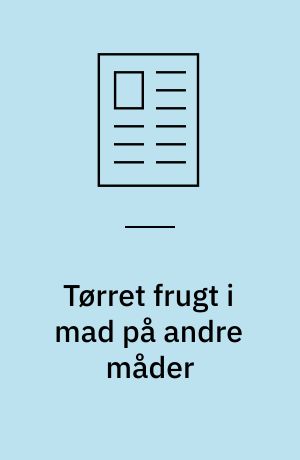 Tørret frugt i mad på andre måder