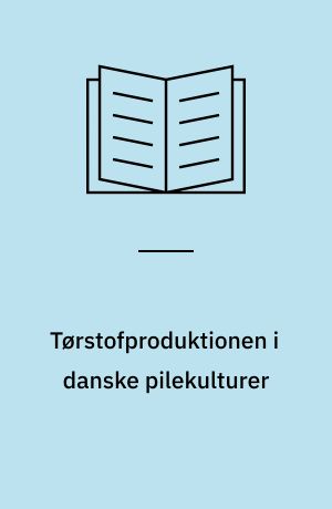Tørstofproduktionen i danske pilekulturer : vækstårene 1989-1991