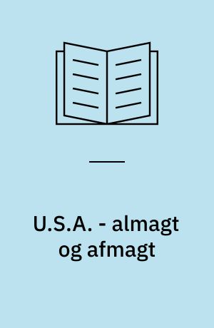 U.S.A. - almagt og afmagt