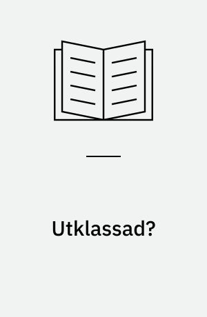 Utklassad? : rapport från grundskolan