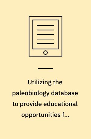 Utilizing the paleobiology database to provide educational opportunities for undergraduates