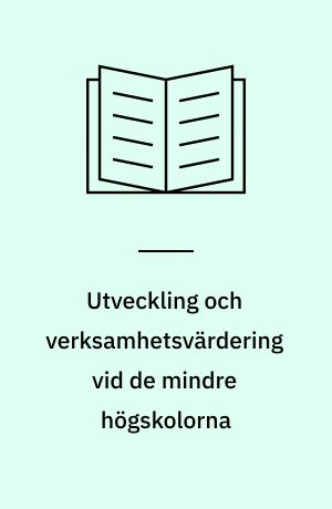 Utveckling och verksamhetsvärdering vid de mindre högskolorna : konferens den 8. februari 1980