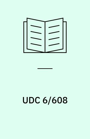 UDC 6/608 : Applied sciences and technology in general. Inventions and discoveries. Patents. Designs. Trade marks