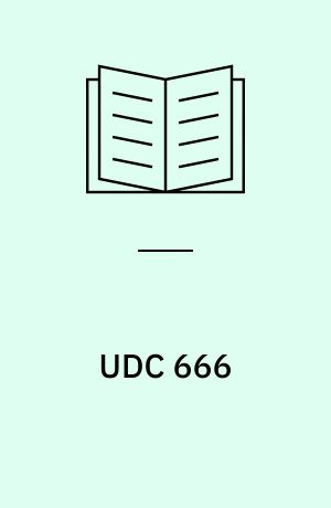 UDC 666 : Glass industry. Ceramics. Cement and concrete