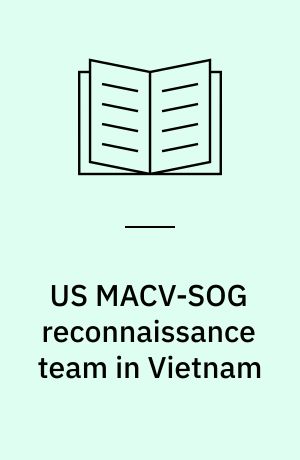 US MACV-SOG reconnaissance team in Vietnam