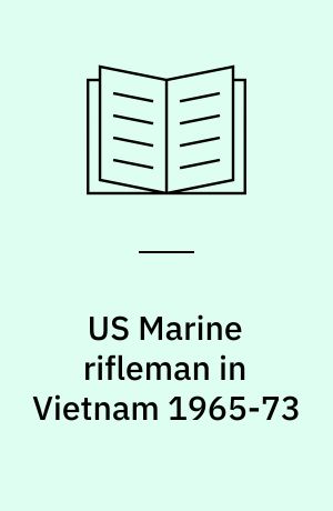 US Marine rifleman in Vietnam 1965-73