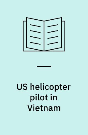 US helicopter pilot in Vietnam
