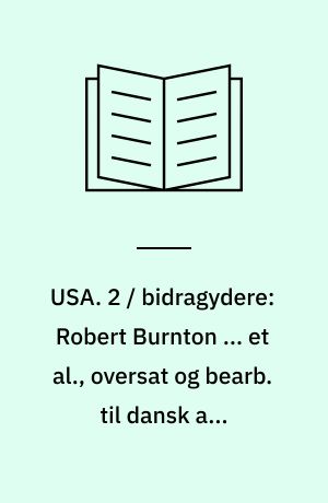 USA. 2 / bidragydere: Robert Burnton ... et al., oversat og bearb. til dansk af: Benedicte Albrectsen ... et al.. - S. 129-256