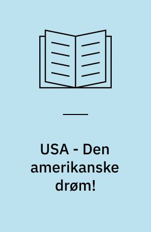 USA - og den amerikanske drøm!